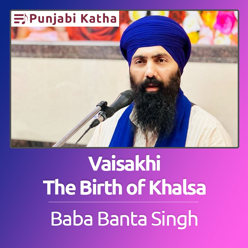 Vaisakhi The Birth Of Khalsa Bhai Banta Singh Munda Pind Free