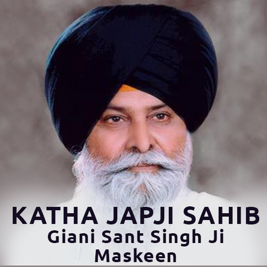 Katha: Japji Sahib - Giani Sant Singh Ji Maskeen - Gurbani Collection ...